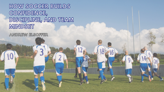How Soccer Builds Confidence, Discipline, and Team Mindset