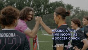 Making a Full-Time Income as a Soccer Coach