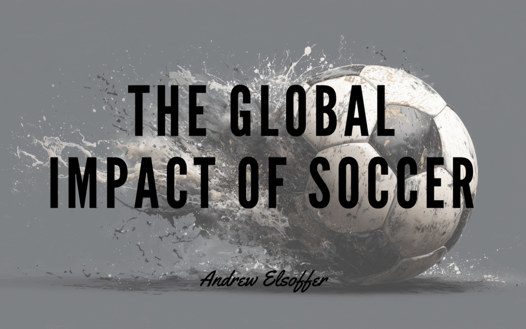 The Global Impact of Soccer