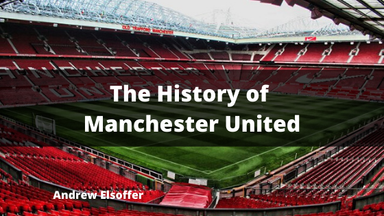 The History of Manchester United