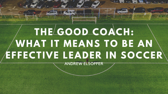 The Good Coach Andrew Elsoffer